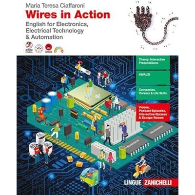 Ciaffaroni, Maria Teresa Wires in action. English for electronics, electrical technology & automation. Per le Scuole superiori. Con e-book. Con espansione online Ciaffaroni, Maria Teresa Wires in action. English for electronics, electrical technology & automation. Per le Scuole superiori. Con e-book. Con espansione online