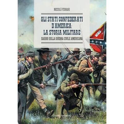 Acer Gli Stati Confederati d’America: la storia militare. Saggio sulla Guerra Civile Americana Acer Gli Stati Confederati d’America: la storia militare. Saggio sulla Guerra Civile Americana