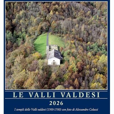 Colucci, Alessandro Le valli valdesi 2026. Calendario delle valli valdesi Colucci, Alessandro Le valli valdesi 2026. Calendario delle valli valdesi