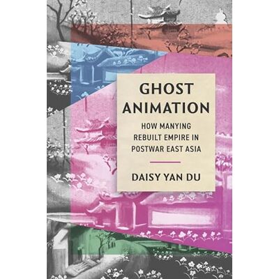 Daisy Tech Ghost Animation: How Manying Rebuilt Empire in Postwar East Asia: 8 Daisy Tech Ghost Animation: How Manying Rebuilt Empire in Postwar East Asia: 8