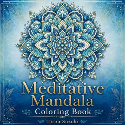 Suzuki Meditative Mandala Coloring Book: 47 Beautiful Mandalas for Relaxation, Mindfulness, and Stress Relief Suzuki Meditative Mandala Coloring Book: 47 Beautiful Mandalas for Relaxation, Mindfulness, and Stress Relief