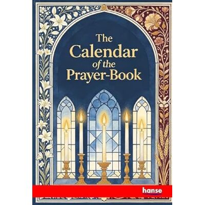 Anonymous The Calendar of the Prayer-Book Anonymous The Calendar of the Prayer-Book