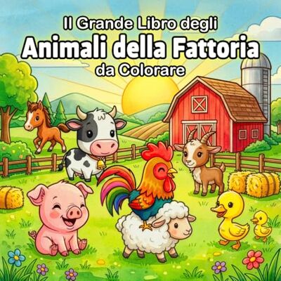 Blanco Il Grande Libro degli Animali della Fattoria da Colorare: 50 Disegni Kawaii con Linee Spesse Attività per Sviluppare la Motricità Fine, Creatività e Divertimento Senza Schermi per Bambini 4-8 Anni Blanco Il Grande Libro degli Animali della Fattoria da Colorare: 50 Disegni Kawaii con Linee Spesse Attività per Sviluppare la Motricità Fine, Creatività e Divertimento Senza Schermi per Bambini 4-8 Anni