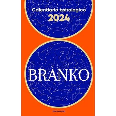 Branko Calendario astrologico 2024. Guida giornaliera segno per segno Branko Calendario astrologico 2024. Guida giornaliera segno per segno