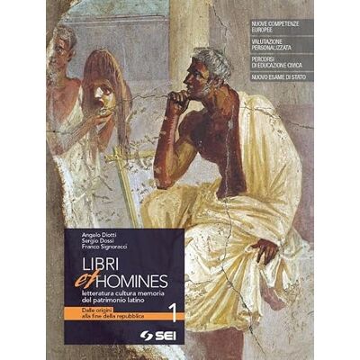 Diotti, Angelo Libri et homines. Letteratura, cultura, memoria del patrimonio latino. Per i Licei e gli Ist. magistrali. Con e-book. Con espansione online (Vol. 3) Diotti, Angelo Libri et homines. Letteratura, cultura, memoria del patrimonio latino. Per i Licei e gli Ist. magistrali. Con e-book. Con espansione online (Vol. 3)
