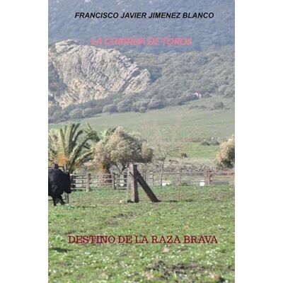 Blanco LA CORRIDA DE TOROS: DESTINO DE LA RAZA BRAVA Blanco LA CORRIDA DE TOROS: DESTINO DE LA RAZA BRAVA