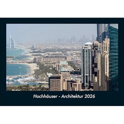 Becker Hochhäuser Architektur 2026 Fotokalender DIN A4: Monatskalender mit Bild-Motiven aus Industrie, Architektur, Wirtschaft und Unternehmen Becker Hochhäuser Architektur 2026 Fotokalender DIN A4: Monatskalender mit Bild-Motiven aus Industrie, Architektur, Wirtschaft und Unternehmen