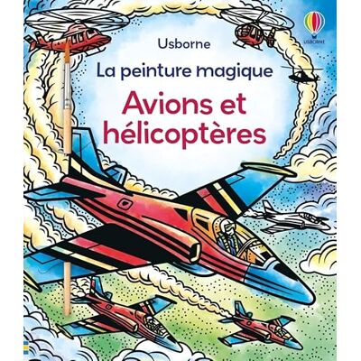 Usborne Avions et hélicoptères: Avec un pinceau Usborne Avions et hélicoptères: Avec un pinceau