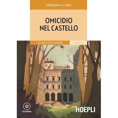 La Cifra, Loredana Omicidio nel castello. Livello A2. Con CD-Audio La Cifra, Loredana Omicidio nel castello. Livello A2. Con CD-Audio
