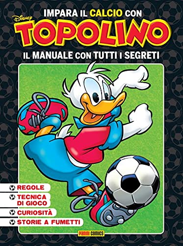 ticic TOPOLINO IMPARA IL CALCIO MANUALE CON TUTTI I SEGRETI n 1