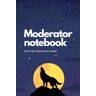 subpajarunan, thiratas moderator notebook: For a great experience in the execution of the game. , size 6" x 9", 60 pages