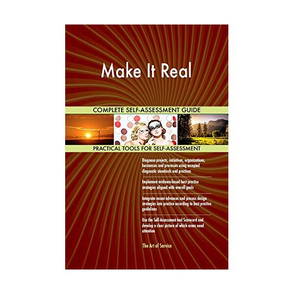art make it real all-inclusive self-assessment - more than 700 success criteria, instant visual insights, comprehensive spreadsheet dashboard, auto-prioritized for quick results