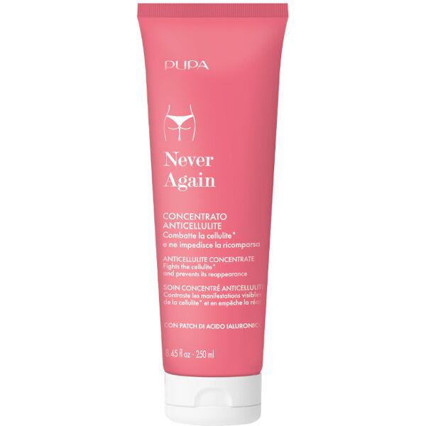 pupa never again - concentrato anticellulite 250 ml