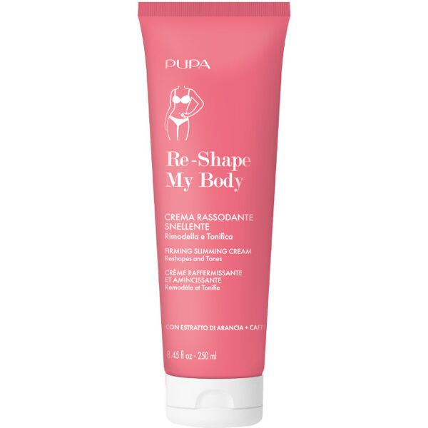 pupa re-shape my body - crema rassodante snellente 250 ml