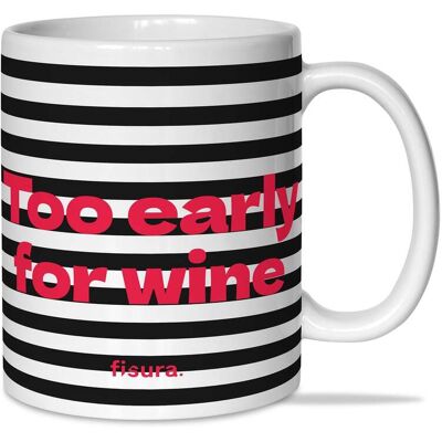 ALTRO Tazza Con Scritta Too Early For Wine A Righe 350ml Bianco E Nero Fisura ALTRO Tazza Con Scritta Too Early For Wine A Righe 350ml Bianco E Nero Fisura