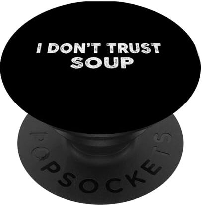 Trust Non mi fido della zuppa, zuppa divertente PopSockets PopGrip Intercambiabile