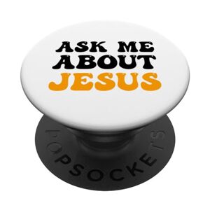 ASK Me About Jesus PopSockets PopGrip Intercambiabile