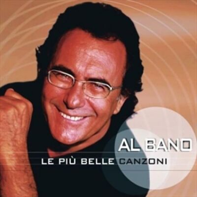 WARNER MUSIC Al Bano Carrisi Le Piu Belle Canzoni WARNER MUSIC Al Bano Carrisi Le Piu Belle Canzoni