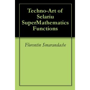 ART Techno-Art of Selariu SuperMathematics Functions (English Edition)
