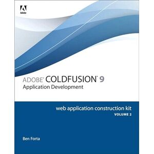 Adobe ColdFusion 9 Web Application Construction Kit, Volume 2: Application Development (English Edition)