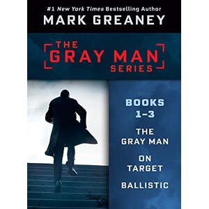Berkley Mark Greaney's Gray Man Series: Books 1-3: THE GRAY MAN, ON TARGET, BALLISTIC (English Edition)