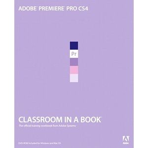 Adobe Premiere Pro CS4 Classroom in a Book (English Edition)