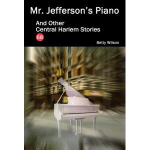 Alpha Mr. Jefferson's Piano and Other Central Harlem Stories (English Edition)