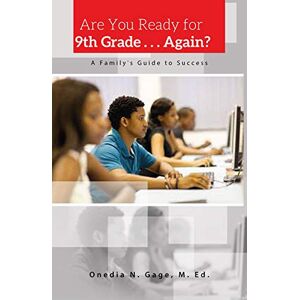 Purple Ink, Inc Are You Ready for 9th Grade . . . Again?: A Family's Guide to Success (English Edition)