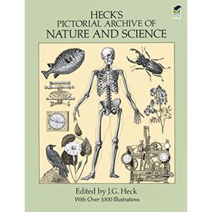 Dover Publications Heck's Pictorial Archive of Nature and Science: With Over 5,500 Illustrations (Dover Pictorial Archive) (English Edition)