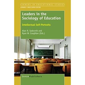 SensePublishers Leaders in the Sociology of Education: Intellectual Self-Portraits (Leaders in Educational Studies) (English Edition)