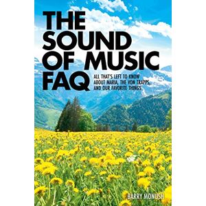 Applause The Sound of Music FAQ: All That's Left to Know About Maria, the von Trapps and Our Favorite Things (English Edition)