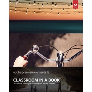 Adobe Premiere Elements 12 Classroom in a Book (English Edition)
