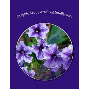 ART Graphic Art by Artificial Intelligence (English Edition)