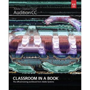 Adobe Audition CC Classroom in a Book (English Edition)