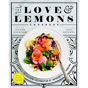 Avery The Love and Lemons Cookbook: An Apple-to-Zucchini Celebration of Impromptu Cooking (English Edition)