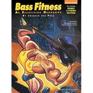 Bass Fitness An Exercising Handbook: Updated Edition!: Now Including Bonus 5-String Section!