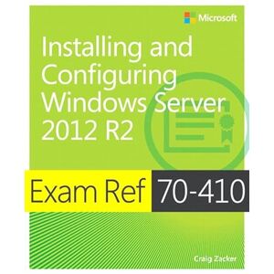 Microsoft Exam Ref 70-410 Installing and Configuring Windows Server 2012 R2 (MCSA) (English Edition)