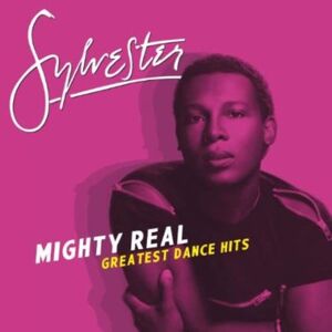 Mighty Real: Greatest Dance Hits [Importado]