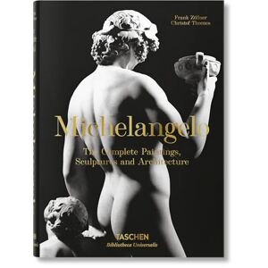 Michelangelo: The Complete Paintings, Sculptures and Architecture, 1475-1654
