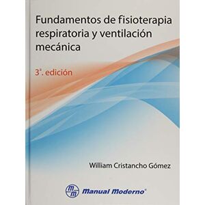 Fundamentos de fisioterapia respiratoria y ventilación mecánica