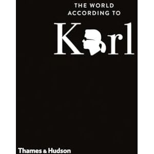Napias, Jean-Christophe The World According to Karl: The Wit and Wisdom of Karl Lagerfeld: 2 Napias, Jean-Christophe The World According to Karl: The Wit and Wisdom of Karl Lagerfeld: 2
