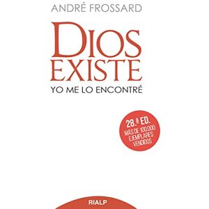 Frossard, André Dios existe. Yo me lo encontré Frossard, André Dios existe. Yo me lo encontré