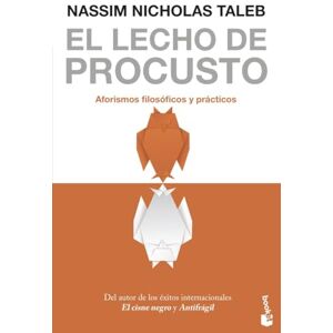 Taleb, Nassim Nicholas El lecho de Procusto Aforismos filosóficos y prácticos Taleb, Nassim Nicholas El lecho de Procusto Aforismos filosóficos y prácticos