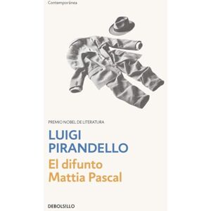 Pirandello, Luigi El difunto Mattia Pascal Pirandello, Luigi El difunto Mattia Pascal