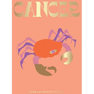 Andromeda, Stella Cancer: Harness the Power of the Zodiac (Astrology, Star Sign) Andromeda, Stella Cancer: Harness the Power of the Zodiac (Astrology, Star Sign)