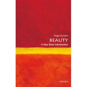 Scruton, Visiting Professor School of Philosophical Anthropological and Film Studies Roger Beauty: A Very Short Introduction Scruton, Visiting Professor School of Philosophical Anthropological and Film Studies Roger Beauty: A Very Short Introduction