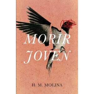 Molina, Héctor Mario Morir joven (Spanish Edition) Molina, Héctor Mario Morir joven (Spanish Edition)