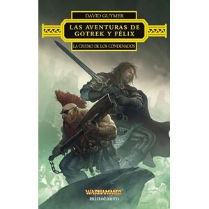 David Guymer Las aventuras de Gotrek y Félix: La Ciudad de los Condenados David Guymer Las aventuras de Gotrek y Félix: La Ciudad de los Condenados