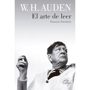 Auden, W.H. El arte de leer: Ensayos literarios Auden, W.H. El arte de leer: Ensayos literarios