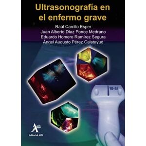 Carrillo Esper, Raúl Ultrasonografía en el enfermo grave (Spanish Edition) Carrillo Esper, Raúl Ultrasonografía en el enfermo grave (Spanish Edition)